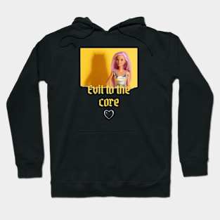 Evil to the core Hoodie